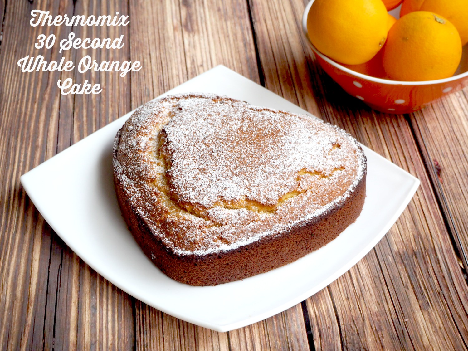 Thermomix Whole Orange and Almond Cake | The Annoyed Thyroid