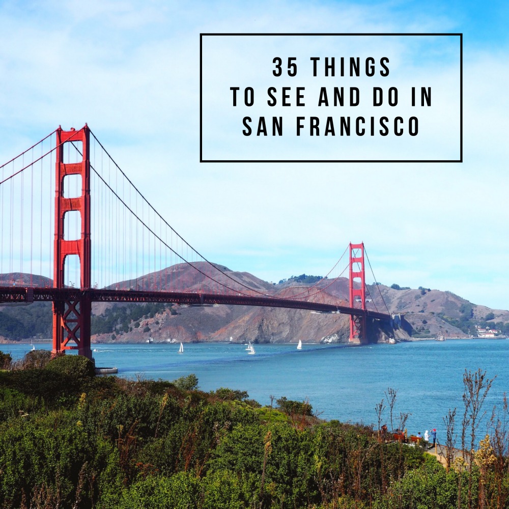 35 Things to See and Do in San Francisco The Annoyed Thyroid