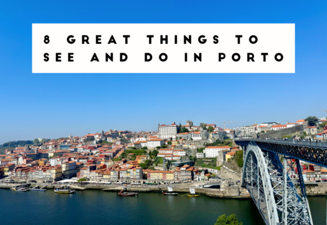 8 Great Things to See and Do in Porto